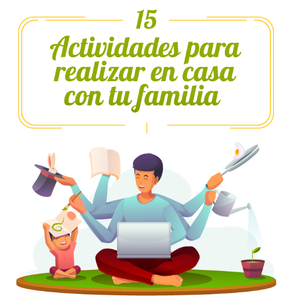 15 actividades para realizar en casa con tu familia