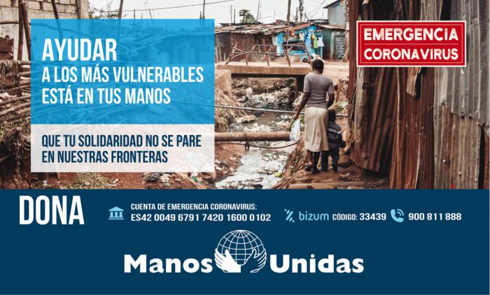 Manos Unidas lanza una campaña de emergencia para ayudar a hacer frente a las consecuencias que la crisis del coronavirus está teniendo entre los más vulnerables