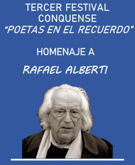 El Festival de Poetas de Cuenca homenajea a Rafael Alberti