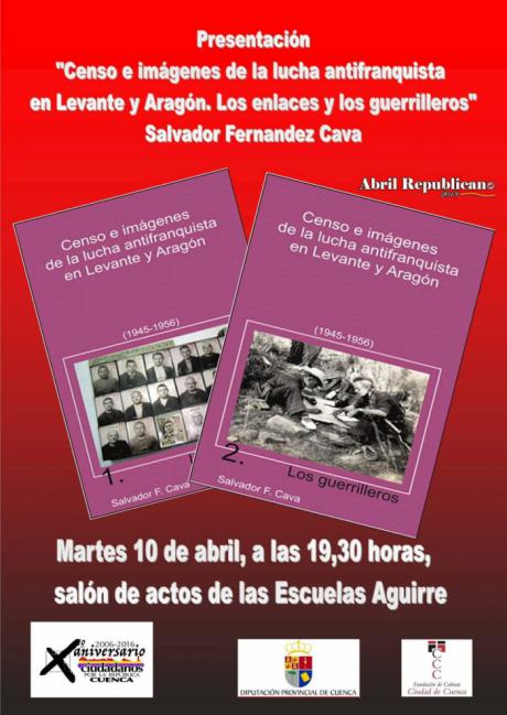 El profesor Salvador Fernández Cava presentará su obra sobre la guerrilla y la memoria dentro del Abril Republicano 2018 de Cuenca