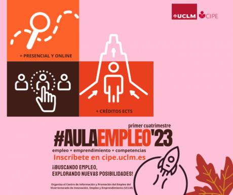 La UCLM promueve la formación en el ámbito del empleo y el emprendimiento con el programa ‘#Aulaempleo23’