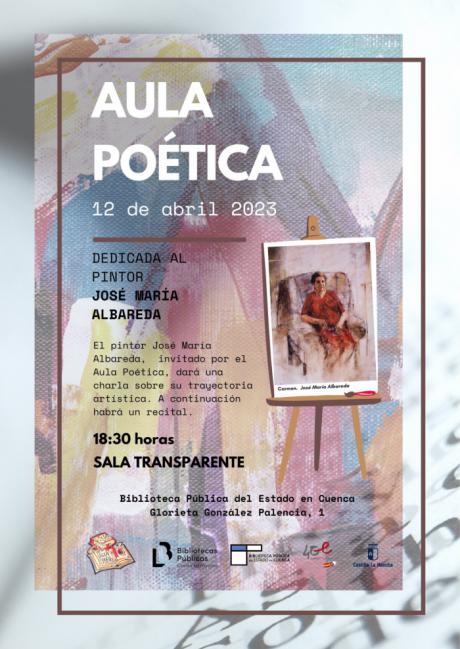 José María Albareda será este miércoles el protagonista en el Aula Poética de la Biblioteca Fermín Caballero