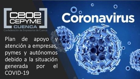 CEOE CEPYME Cuenca informa de que se abre un proceso de negociación para acompañar a empresas más allá de junio