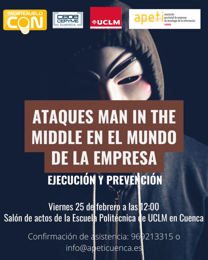 La Politécnica acogerá el próximo viernes una jornada sobre ‘Ataques man in the middle en el mundo de la empresa’