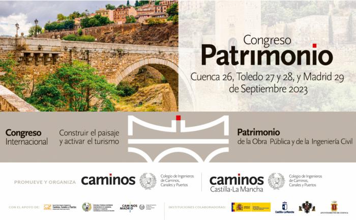 El I Congreso Internacional de Patrimonio de la Obra Pública y la Ingeniería Civil reunirá en Cuenca, Toledo y Madrid a reconocidos expertos y medio millar de asistentes