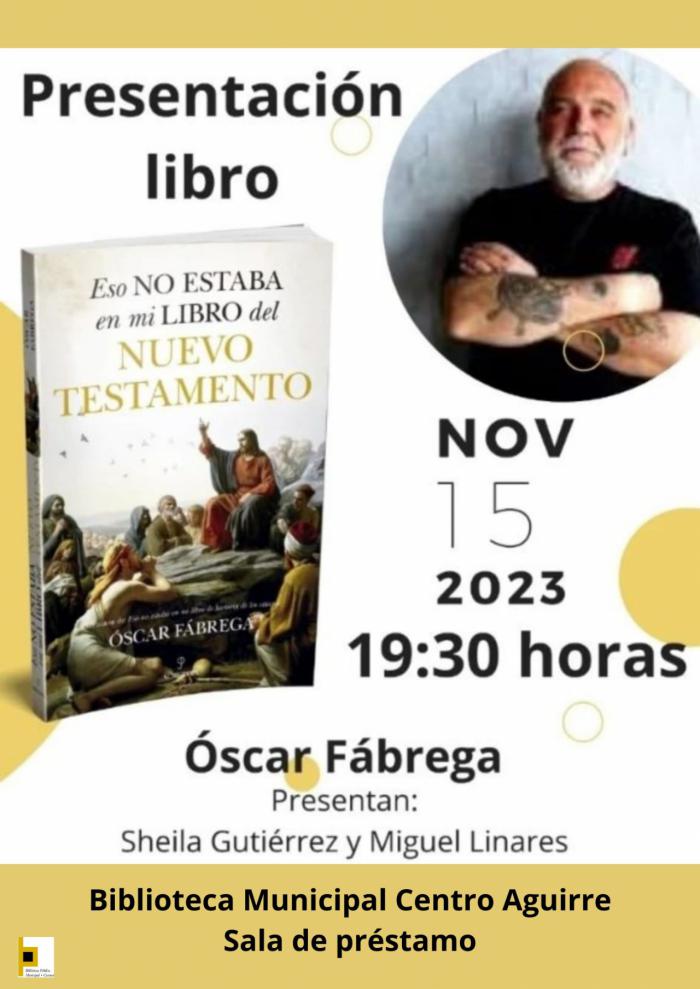 Explorando los misterios del Nuevo Testamento: Presentación de 'Eso no estaba en mi libro' en el Centro Aguirre con Óscar Fábrega