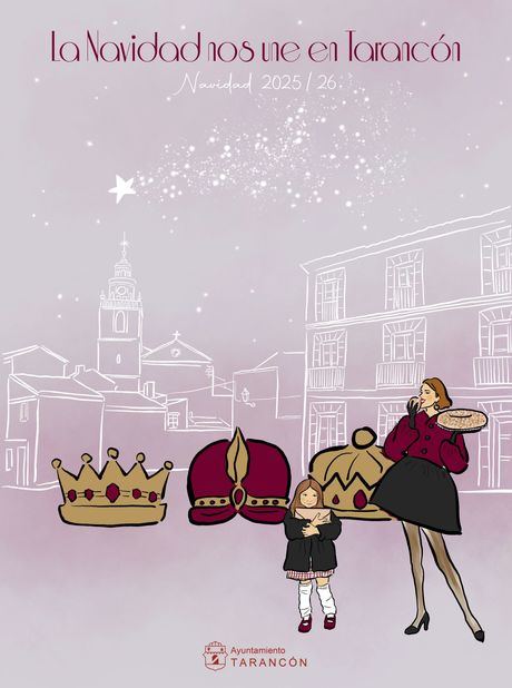 'La Navidad que nos une' llena Tarancón de actividades, cultura y tradición del 29 de noviembre al 11 de enero