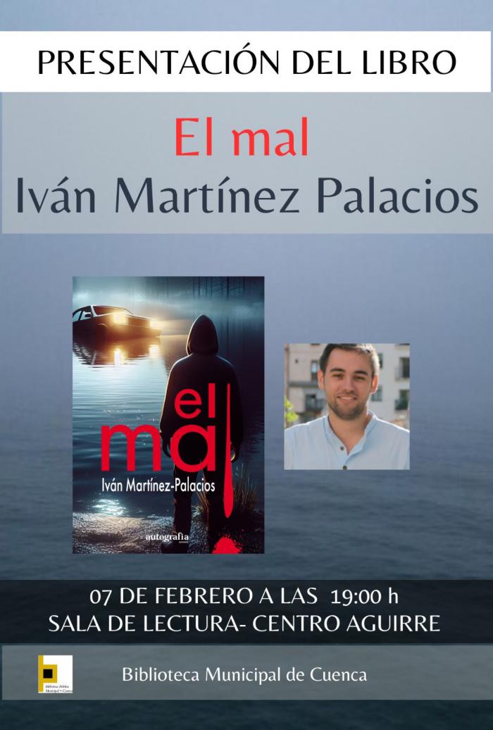 Aguirre acoge este viernes la presentación de la novela ‘El mal’ del autor conquense Iván Martínez Palacios