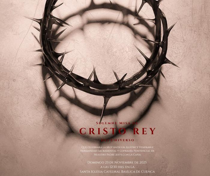 La Hermandad de Jesús con la Caña celebra este domingo la solemnidad de Cristo Rey en Cuenca