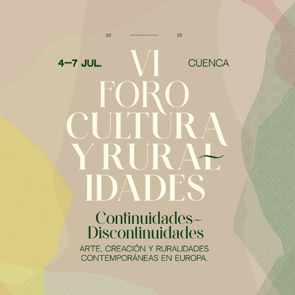 El VI Foro Cultura y Ruralidades aborda la relación entre la creación actual y el medio rural desde una perspectiva europea