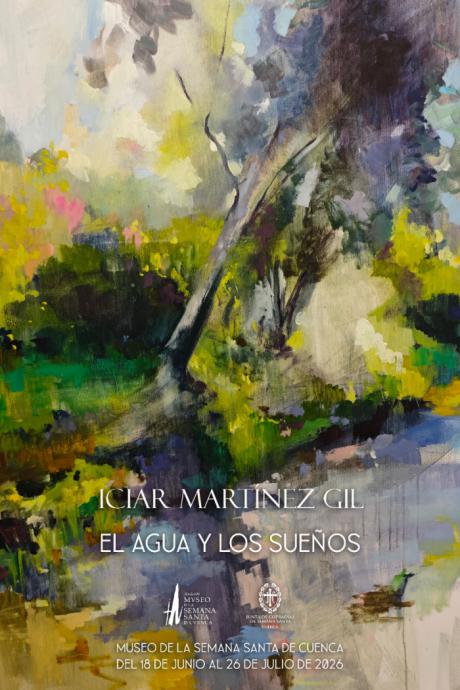 El Museo de Semana Santa acoge la exposición ‘El agua y los sueños’ de la pintora conquense Icíar Martínez Gil