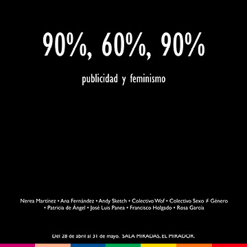 La Sala Miradas acoge la exposición “90%, 60%, 90%.  Publicidad y Feminismo” de alumnos de Bellas Artes.