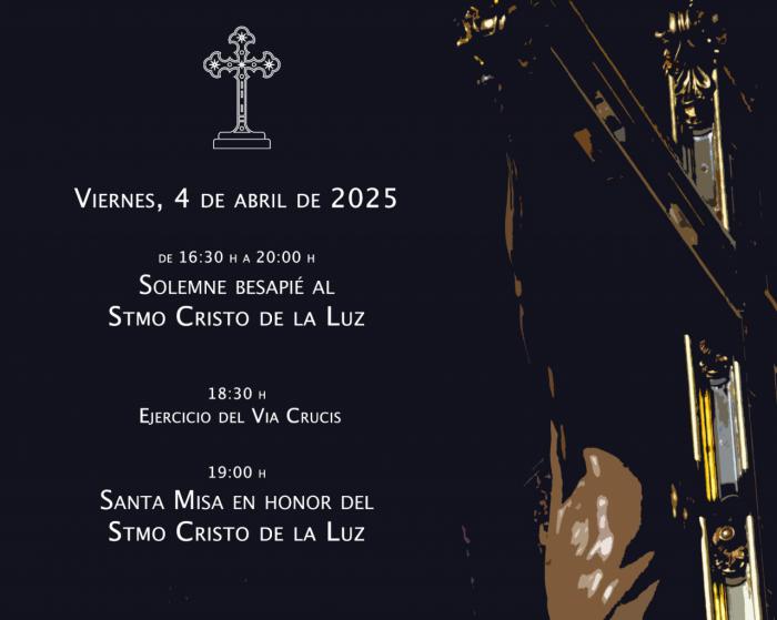 El solemne besapié al Santísimo Cristo de la Luz se celebrará este viernes