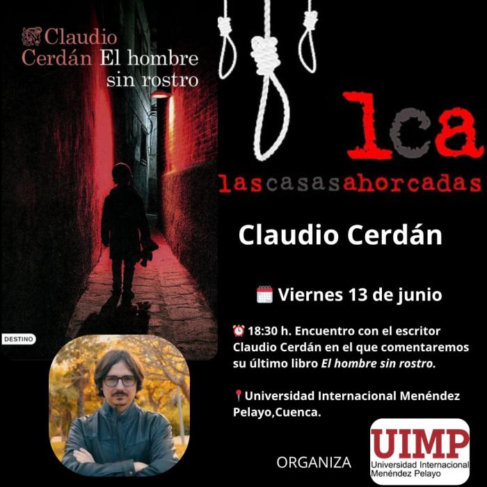 Las Casas Ahorcadas y la UIMP clausuran el curso del club de lectura con el escritor Claudio Cerdán
 
 