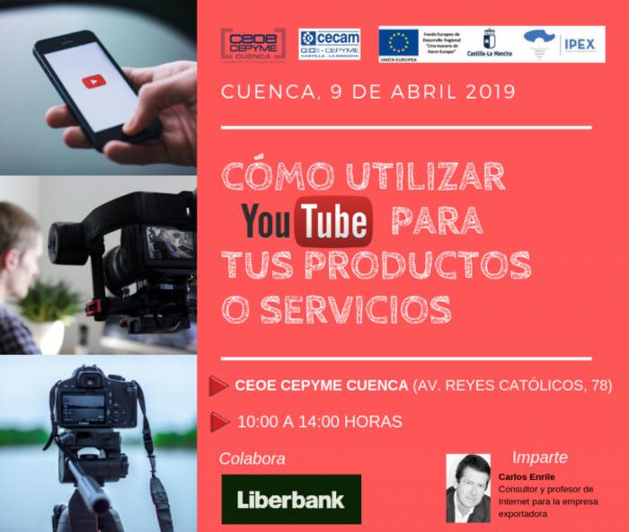 CEOE CEPYME Cuenca impartirá una jornada con el fin de que los empresarios saquen partido a Youtube para exportar